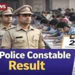 UP Police Constable Result 2026: Big News, Updates